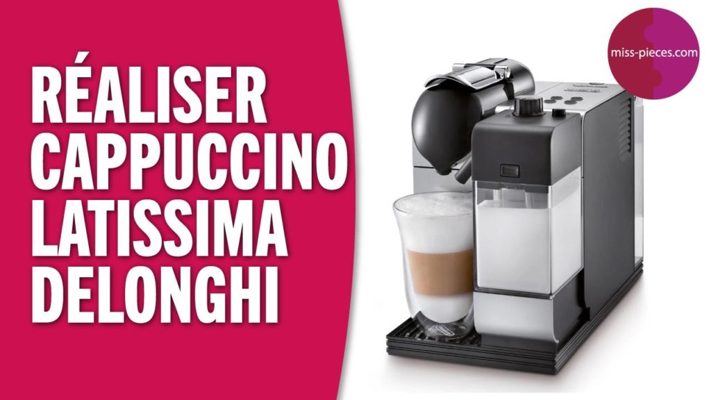 Comment faire un cappuccino avec une machine delonghi