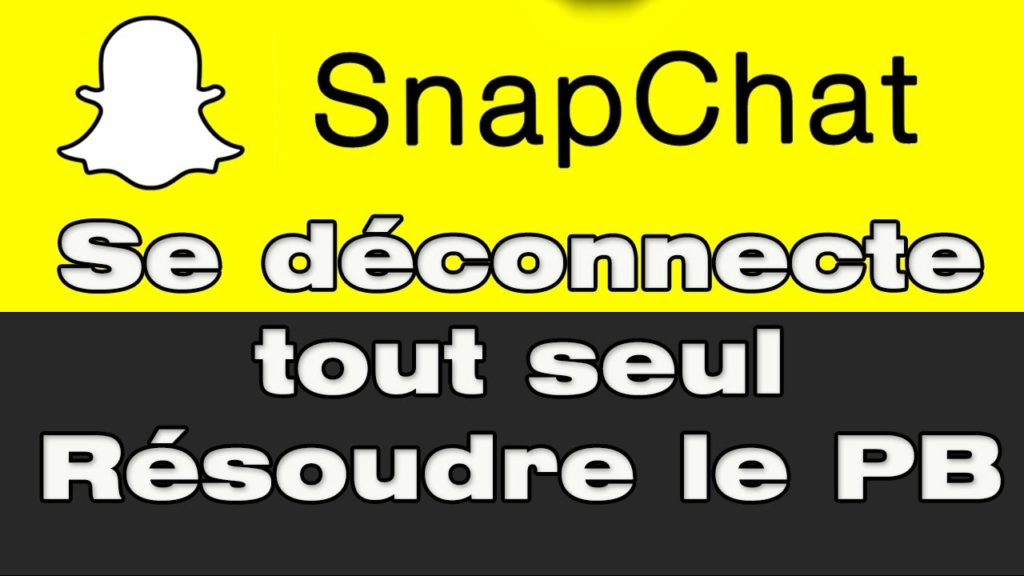 Snapchat se deconnecte tout seul