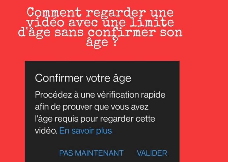 Comment Regarder Une Vidéo Youtube Sans Confirmer Son Age